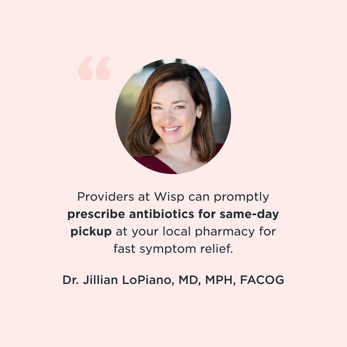 A medial provider quote about UTI treatment from Dr. Jillian Lopiano, MD