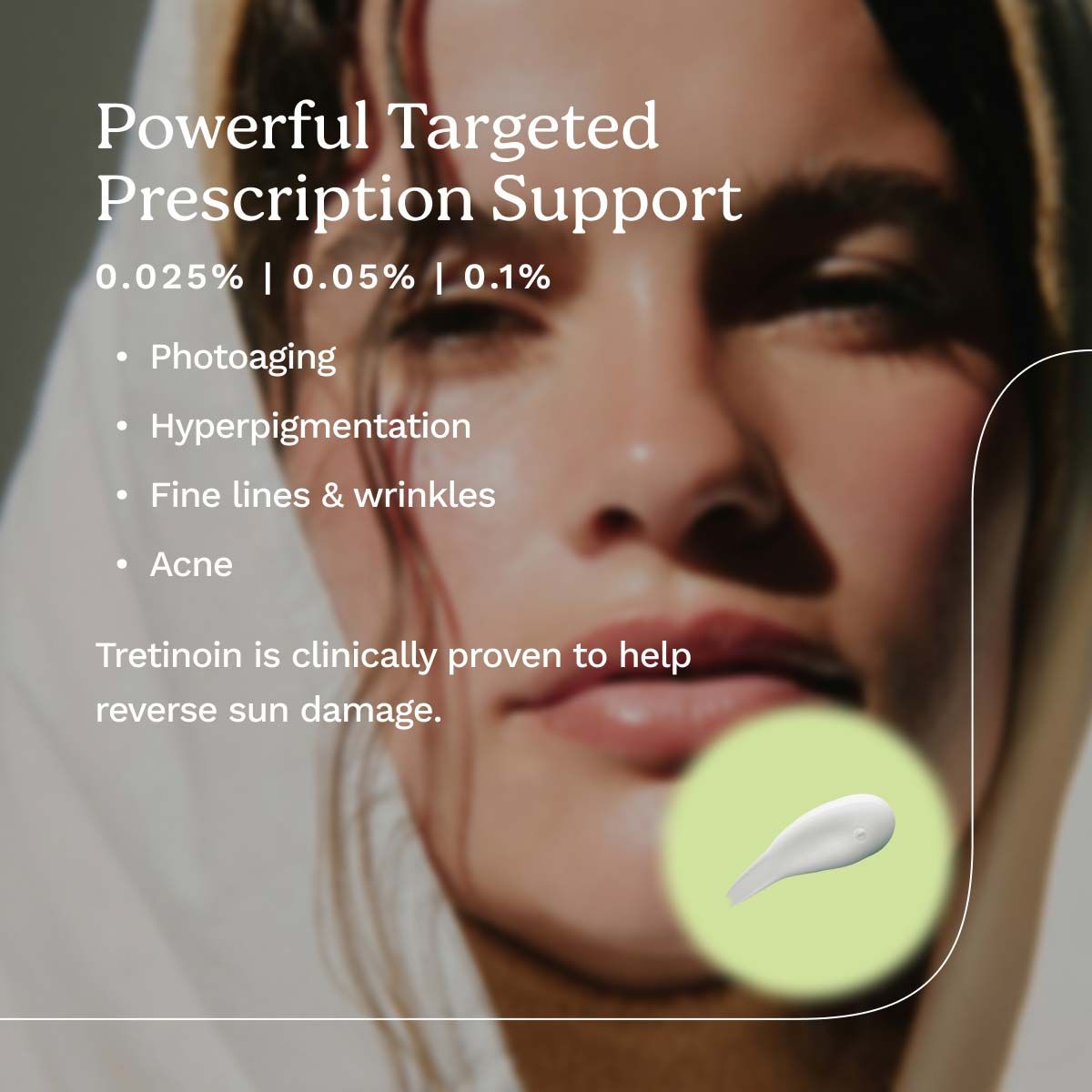 A woman with glowing skin with callouts about Tretinoin
