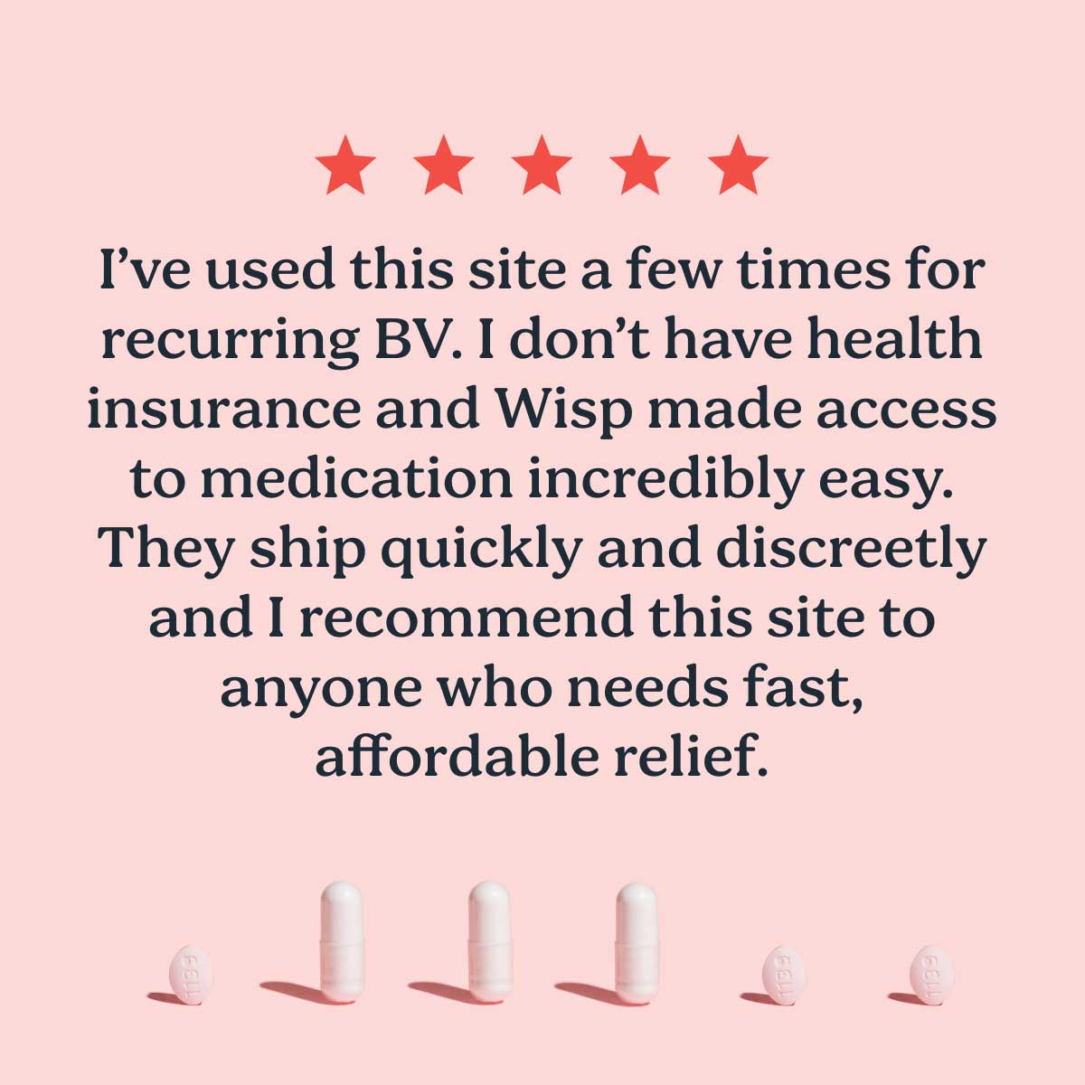5 star customer review for BV treatment with pill cutouts on a pinkbackground